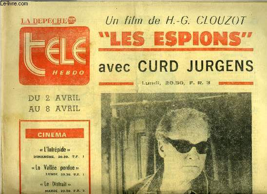 La dpche - tl hebdo - Les espions avec Curd Jurgens, un film de H.G. Clouzot : La position de Clouzot est celle d'un naturaliste bon teint qui envierait les chappes d'un Huysmans. Il voudrait transfigurer sa gele sordide en lui insufflant
