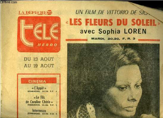 La dpche - tl hebdo - Les fleurs du soleil avec Sophia Loren, un film de Vittorio de Sica : C'est la fin de la guerre et Antonio n'est pas revenu. Il ne se trouvait pas parmi les rescaps du front russe qui sont arrivs, fourbus, hagards