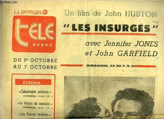 La dpche - tl hebdo - Les insurgs avec Jennifer Jones et John Garfield, un film de John Huston : Nous sommes en 1933 a Cuba. La Havane peut paraitre aux touristes un paradis sur terre. Pourtant le peuple souffre et meurt sous l'impitoyable frule