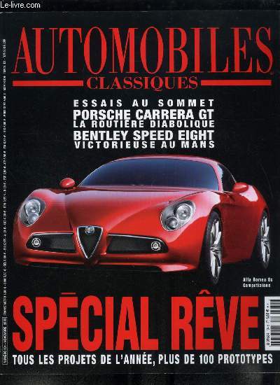 Automobiles classiques n 134 - L'anne 1963 : une histoire du futur, Bentley Speed 8 : jour de fte, Porsche Carrera GT : l'insoutenable lgret de l'tre, Citron C-Airlounge, Les autres concept cars franais, Cadillac Sixteen, Les autres concept cars