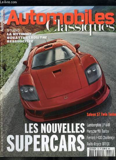 Automobiles classiques n 155 - La nouvelle Turbo perptue le mythe avec brio, Murcilago LP 640, le taureau montre les cornes, Le rve au bord du lac, Quand sport rime avec lgance, Electronique embarque, fauteuil d'orchestre, Porsche 911 turbo, Saleen