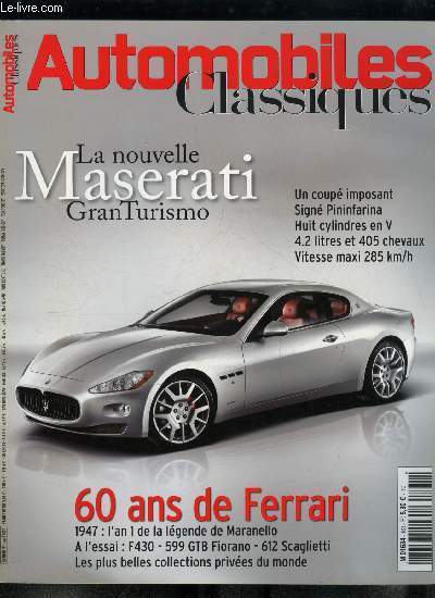 Automobiles classiques n 161 - Maserati Granturismo, dans la ligne des 3500 GT qui avaient install la marque sur le march des voitures de srie, Artega GT bien ne, KTM X-Bow, bienvenue sur 4 roues, Audi A5, BMW M3, Mercedes Benz Class C, l'allemagne