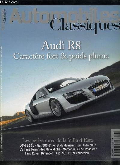 Automobiles classiques n 163 - Audi R8, simple et fonctionnelle, l'affichage numrique M1 vous confirme que vous tes en premire manuelle, Ford Mustang Shelby, king of the road, Porsche 911 Turbo Cabriolet, force 10, Mercedes Benz CL 65 AMG