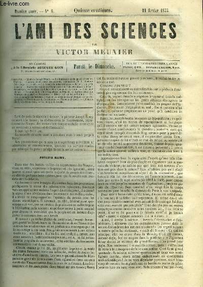 L'ami des sciences n 6 - Mort de Joseph Rmy, Le fondateur de la pisciculture en France, Chemin de fer pour les pitons : systme de M. le docteur Jules Juge, Le ciel, Encore la plante a savon, Nouveaux dtails sur l'application de l'lectro chimie