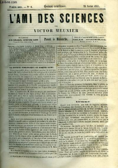 L'ami des sciences n 8 - La socit zoologique et Joseph Remy, L'od principe universel, expriences de M. de Reichenbach, L'inventeur de la chaudire tubulaire, Enqute mtorologique, Calcium mtallique, Influence de la lumire sur le dveloppement