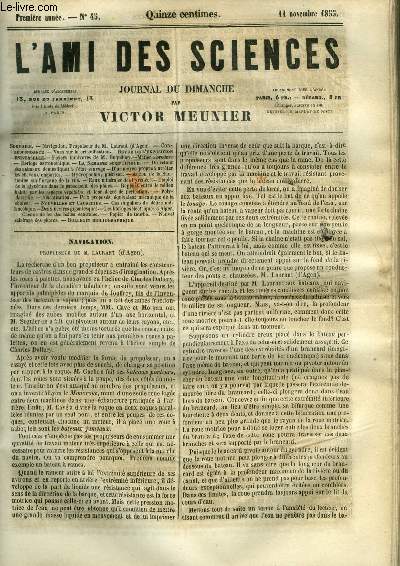 L'ami des sciences n 45 - Propulseur de M. Laurant, Vues sur la cristallisation, Foyers fumivores de M. Boquillon, Mtier a broder, Horloge astronomique, Du retour des animaux domestiques a l'tat sauvage, D'un moyen propre a arrter les chevaux emports