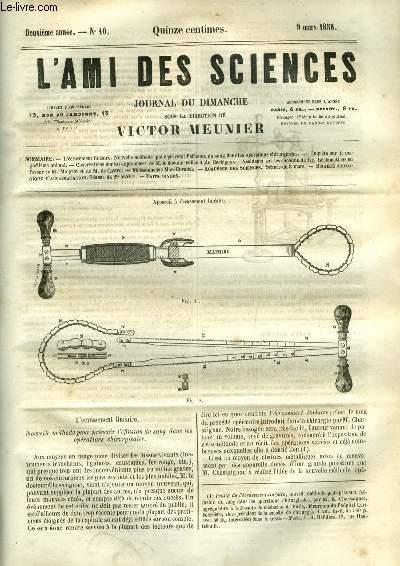 L'ami des sciences n 10 - L'crasement linraire, Nouvelle mthode pour prvenir l'effusion du sang dans les oprations chirurgicales, Enqute sur le magntisme animal, Observations sur les expriences de M. le docteur Billiard, Accidents sur les chemins