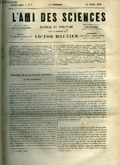 L'ami des sciences n 7 - Pratique de la navigation arienne, Fin des prliminaires, Le martyrologe des inventeurs, Jean Combes, Houille et anthracite, Combustible industriel, Nouveau coke de M. Tardieu, Le progrs en province, Essai d'acclimatation