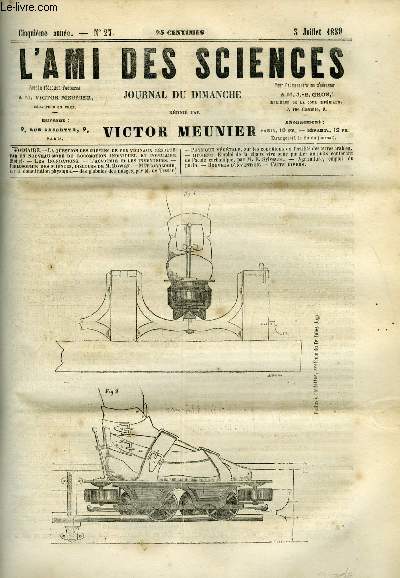 L'ami des sciences n 27 - La question des chemins de fer vicinaux rsolue par un nouveau mode de locomotion individuel et populaire, Les inondations, Sur la constitution physique, des globules de nuages par M. de Tessant, Sur les conditions de fertilit