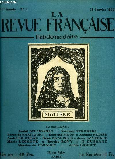 La revue franaise n 3 - Molire et les mdecins par Faur, Les femmes de Molire par Marie Leconte, Les valets de Molire par Andr Brunot, La tartuferie de Tartufe par Andr Rousseau, Molire imitateur et exotique par Andr de Maricourt, Molire