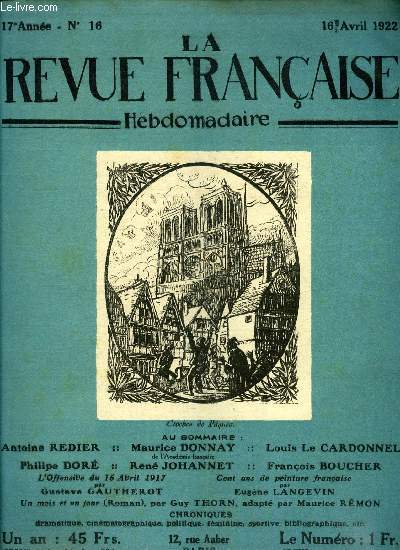 La revue franaise n 16 - La blibliothque par Paul Chamigny, Ou va la nouvelle gnration ? par Lon Gosset, Praeconium paschale, La journe du 16 avril 1917 par Gustave Gautherot, Charles Woeste par Paul Firens, Le cinma par D. Clic, Cent ans