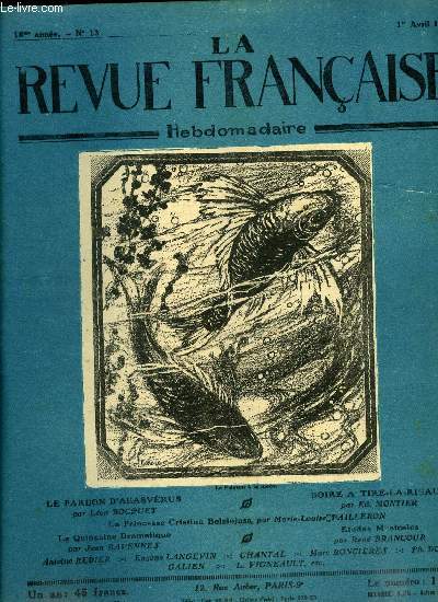 La revue franaise n 13 - Le culte des grands hommes, Le pardon d'Ahasverus, Essai sur les mauvais plaisants par Marc Roncires, La poule a pondu, Une princesse romantique : Cristina Trivulzio Belgiojoso, Etudes musicales, La mode pour les enfants