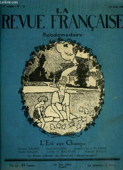 La revue franaise n 33 - L'histoire de France, L'individu par Ren Boylesve, Xavier de Magallon, Le souvenir de Jules Tellier, Le secret des dsenchantes, Scnes et rcits de la Russie bolcheviste par Serge Ivanoff, L't aux champs par Andr Baillon