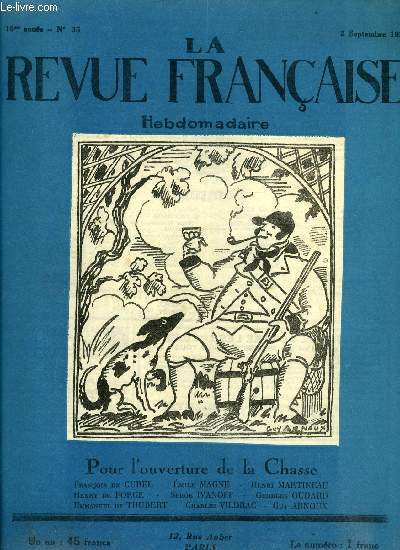 La revue franaise n 35 - Sous l'ardoise nouvelle, La mme nuit par Henry de Forge, L'intelligence des btes par Franois de Curel, La jeunesse de La Rochefoucauld, Les maures et l'esterel en flammes par Georges Oudard, Paul Jean Toulet