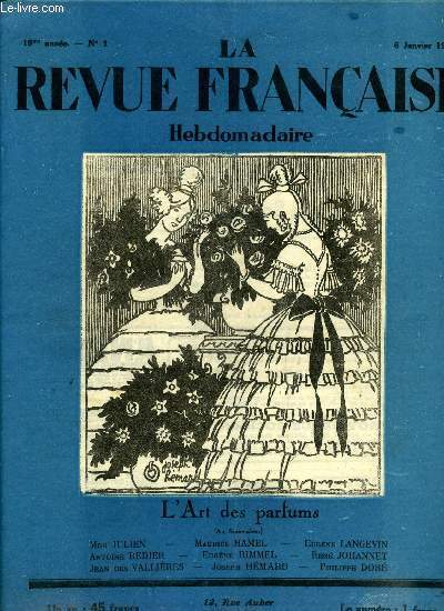 La revue franaise n 1 - Le dixmude, La guerre des femmes, Les grandes industries franaises, Les confrences de la revue franaise, le livre de chevet par Mgr Julien, L'art des parfums par E. Rimmel, Le thatre, Le porte bonheur, L'histoire d'un record