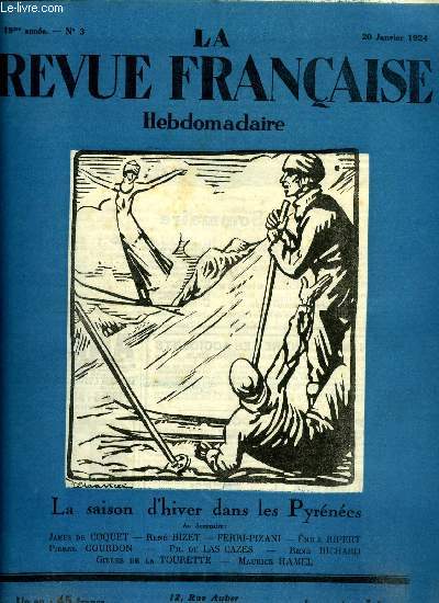 La revue franaise n 3 - Si nous tions sages, Jos Maria de Heredia, La femme au masque par Ren Bizet, Une matine chez un peintre a la mode, Andr Derain, La saison d'hiver dans les Pyrnes, La bonne maison, Une industrie automobile, chez Renault