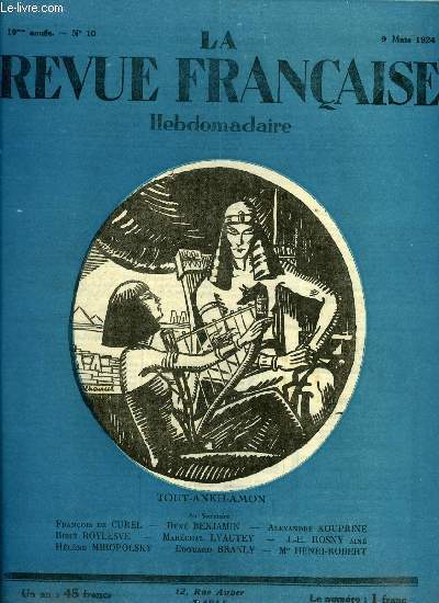 La revue franaise n 10 - Cris d'alarme, Quelques pomes de Charles Gurin, Les deux saints par Alexandre Kouprine, A quelle poque auriez vous voulu vivre ?, Les dbuts d'un auteur dramatique par Franois de Curel, La fabrication des allumettes