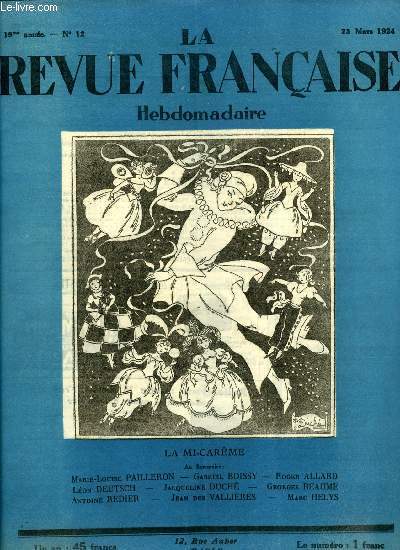 La revue franaise n 12 - Le sang franais par Antoine Redier, En carnaval par Georges Beaume, La dernire nouvelle de Mrime par Marie Louise Pailleron, Le chevalier de Maigran, Au salon des humoristes, La rvolution turque, le palais des Sultans