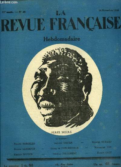 La revue franaise n 46 - Le feu au thatre par Ernest Laut, Partir par Roland Dorgeles, Tibi Gratias par Hlne Labrusse, Lopold Delisle par Ren Brecy, Le peintre Henri de Nolhac par Andr M. de Poncheville, Srie noire par Georges Oudard, Le prince