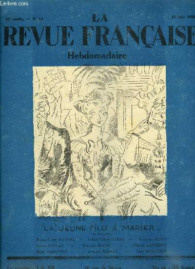 La revue franaise n 24 - Votre meilleur diner par Cathos, Pome pour toi par Raymond Genty, La jeune fille a marier, confrence par Albert Emile Sorel, L'opra de Vienne a l'opra de Paris par Fernand Faure, La famille de Toutank'amon par Jehan d'Ivray