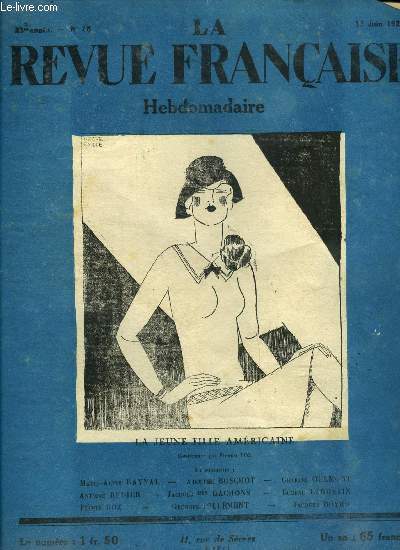 La revue franaise n 25 - La beaut franaise par Cathos, L'herbe bleue par Jacques des Gachons, La jeune fille amricaine par Firmin Roz, L'ancien couvent des filles de la croix par P. de Sardieu, A propos de l'exposition de la jeunesse par Charles