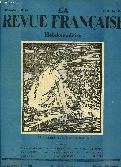 La revue franaise n 43 - Un salon romantique par Benjamin Cremieux, Une fleur d'automne par Paul Louis Hervier, Le cachalot factieux par Charles Le Goffic, Le centenaire des hydropathes par Ren Brecy, L'abbaye de Chiaravalle par Jehan d'Ivray