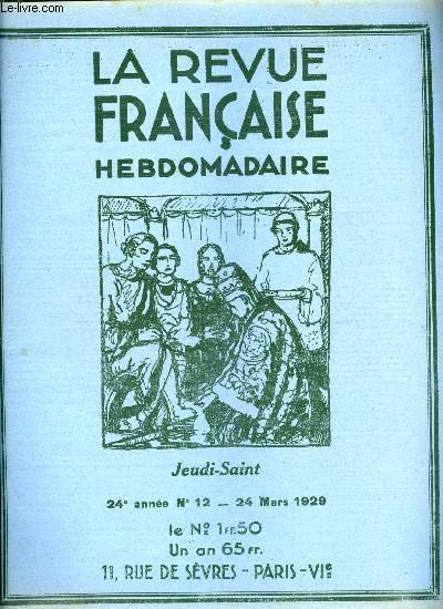 La revue franaise n 12 - Eternuez bien par Galien, Le centenaire de Thodore Aubanel par Georges Beaume, Les derniers moments de Carpeaux par Georges Lecomte, Les ministres vont vite par Ernest Laut, 25 mars 1429 Isabelle Rome au grand pardon du Puy