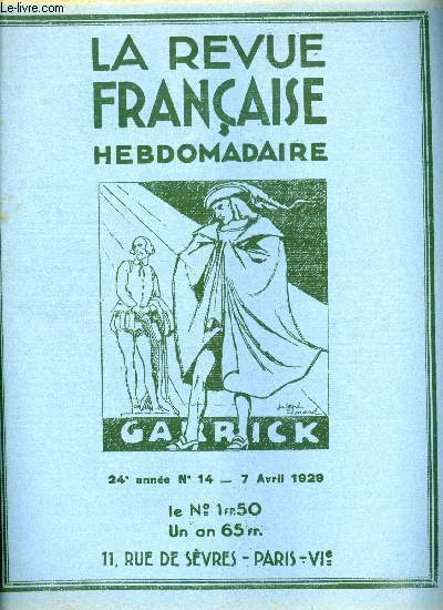 La revue franaise n 14 - Littrature et morale par Antoine Redier, La procession des fleurs par Jean Rameau, La migration de printemps apr Jacques Delamain, David Garrick par Gaston Sevrette, Turenne intime par Gnral Weygand, Canson par Maurice