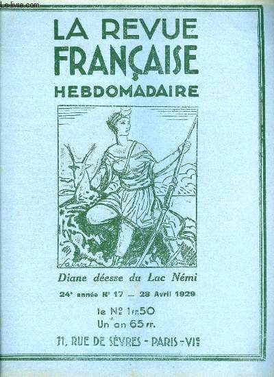 La revue franaise n 17 - Vivre par Antoine Rediet, Des vers par Jean Rameau et Achille Paysant, Foch au travail par le commandant Charles Bugnet, La plus humble par Maire de Lacretelle, Autour de Steinlen par Jean Ravennes, Nemi, sanctuaire de Diane