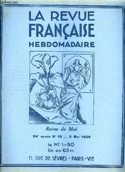 La revue franaise n 18 - La voix des parents par Antoine Redier, Voyages par Andr Rivoire, Les mais de la France par A. Mabille de Poncheville, Reine de Mai par le Dr Marthe Bertheaume, L'art sudois par Ren Brecy, Le pote par Jean Ravennes, Celui