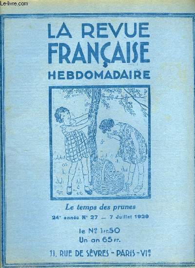 La revue franaise n 27 - Non, non et non par Antoine Redier, L'criture des aveugles par Ernest Laut, Gens de trop par Antone Tchekov, Le centenaire de Ponson du Terrail par Georges Beaume, Rve par Pierre de Mazenod, Les mdailles modernes par Ren