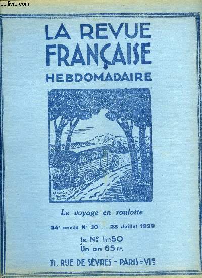 La revue franaise n 30 - Les parents de Jeanne par Antoine Redier, La posie de Nolhac par Marie Louise Vignon, Le retour de l'enfant par Emmanuel Bove, Notes grecques par Max Fischer, Les sourcils de M. Bellessort par Marie Aline Raynal, Lectures