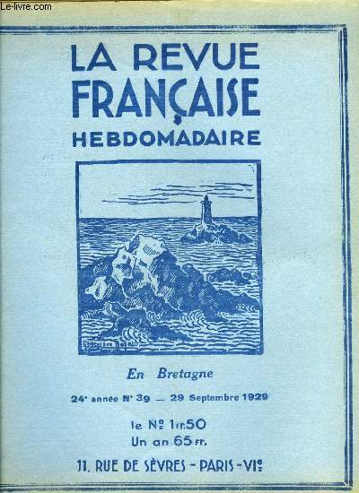 La revue franaise n 39 - La mort du cardinal par Antoine Redier, Saint Venceslas duc de Bohme par Abb Fr. Dvornic, Trois potes bretons par Jeanne Perdriel Vaissiere, Le thatre de M. de Rothschild par Henry de Forge, Le moulin de Daudet par Andr