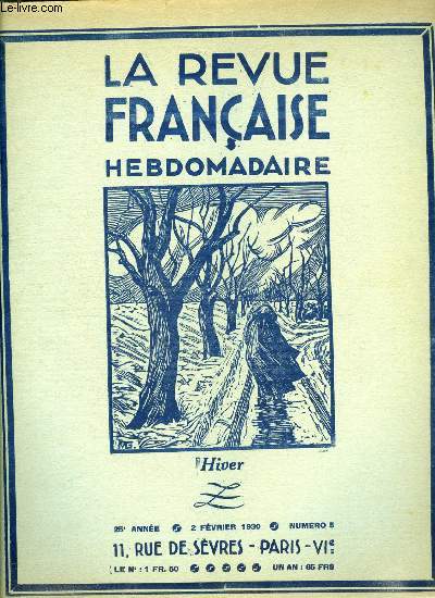 La revue franaise n 5 - Lettre anonyme par Antoine Redier, Rivalits mondiales par Ren Johannet, La petite grand'mre par Jacques des Gachons, Cin motion par Henry de Forge, Sur l'art de la biographie par Andr Maurois, Fragonard et Grasse