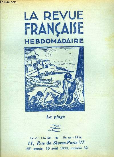 La revue franaise n 32 - Suprmatie de l'art par Philas Lebesgue, Le souriant M. Strowski par Marie Aline Raynal, La petite ville par Jean Gaument et Camill C, La vie fminine par Chantal, Le parc ou la mort du Prsident Simon par Henri Davignon