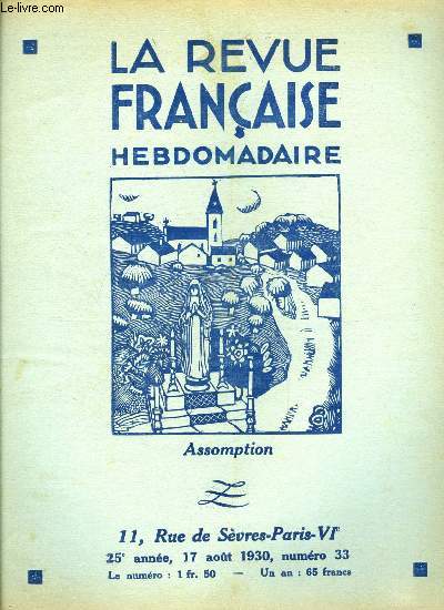 La revue franaise n 33 - De la mesure par P.L. Hervier, Vacances mdicales par Dr Marthe Bertheaume, Charmes d'alger par Louis Bertrand, La politique par Ren Johannet, Avec Saint Franois de Sales par Jacques des Gachons, Plages d'autrefois par A.