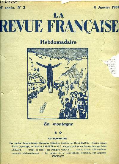 La revue franaise n 2 - Les annes d'apprentissage par Henri Massis, Sous le casque d'acier par Maurice Laporte, Voyage en Sicile par Philippe Amiguet, Sports d'hiver a Saint Moritz, La victoire de la Croix Baillre par Augustin Fransque