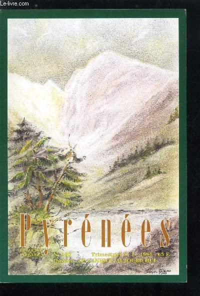 Pyrnes n 190 - Quand souffle la tramontane par Louis Lanne, Lettres a Georges Brugnot 1904-1919 par Georges Ledormeur, Jean Sermet, la frontire pyrnenne et l'engagement sans frontire par Jean Saquer, L'ossau vu du pic du midi par Emile Vinet