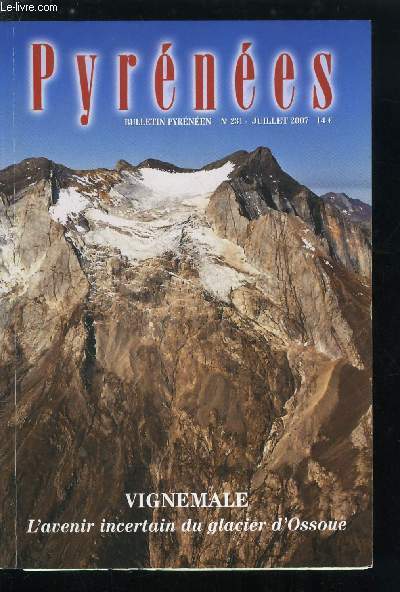 Pyrnes n 231 - Mission radar au glacier d'Ossoue (vignemale) : dtermination de l'paisseur de glace par Pierre Ren, Ports disparus : mystres sur toute la chaine par Jean Paul Chaintrier, Entre parssion et ralit : accompagnateur aux Pyrnes