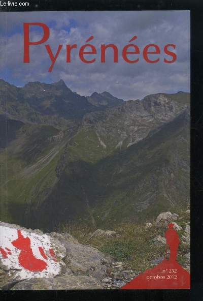 Pyrnes n 252 - Pierre Chimits (1912-1985), le fondateur du Parc national par Alain Cazenave Piarrot, Les campagnes mconnues des godsiens espagnols par Francisco Termenon, Les carnets des pics de Crabounouse et Bugarret par Romain Bourbon et Florian