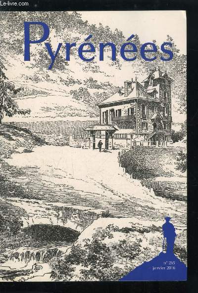 Pyrnes n 265 - Les carnets d'excelsior, chainon manquant du pyrnisme par Jean Paul Chaintrier, Le bulletin pyrnen et la Grande Guerre par Jean Paul Frantz, Les arpenteurs de Froidour, cartographes des Pyrnes par Michel Bartoli, La grande dame