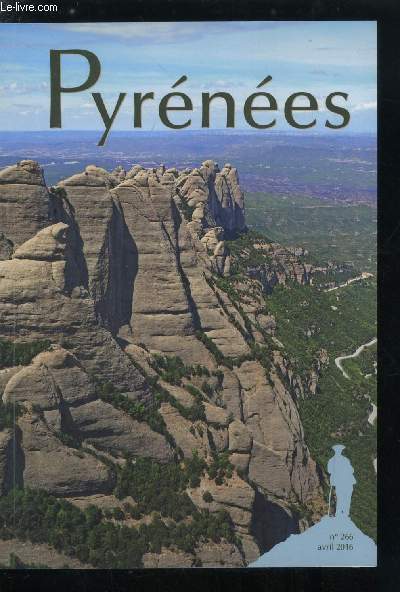 Pyrnes n 266 - Pyrnes, le don de vivre par Joseph Ribas, Curieux hommage espagnol au Bulletin pyrnen par Luis Aurelio Gonzalez Prieto, Tourisme durable ? par A. Neto, Rflexions sur les microtoponymes pyrnens par Jean Louis Massourre, Vgtaliser