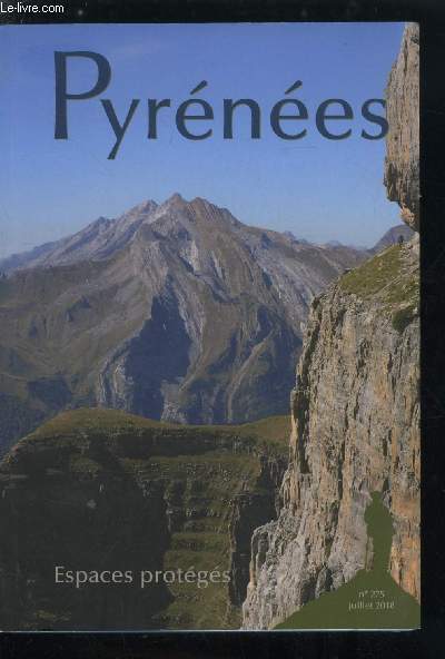 Pyrnes n 275 - Le centenaire du Parc national d'Ordesa et du Mont Perdu par Luis Marquina Murlanch, Lucien Briet et les paysages d'Ordesa par Jean Franois Rodriguez, La protection d'une nature encore sauvage par Eduardo Vinuales Cobos, Le petit