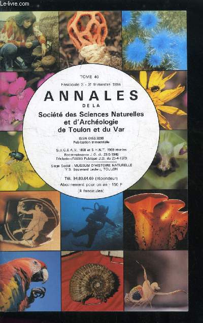 Annales de la socit des sciences naturelles et d'archologie de Toulon et du Var - tome 46 fascicule 3 - Les cistes par Giselle Vignon, Les marsupiaux d'Australie par le Dr Reynaud, Le voyage en Andalousie du 10 au 18 mai 1994 par Simone Molard