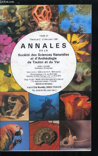 Annales de la socit des sciences naturelles et d'archologie de Toulon et du Var - tome 47 fascicule 2 - Prsentation du muse de l'annonciade par le Dr Reynaud, L'veil du sens olfactif par les champignons par Mme Rene Alphonsi, Visite de la mine