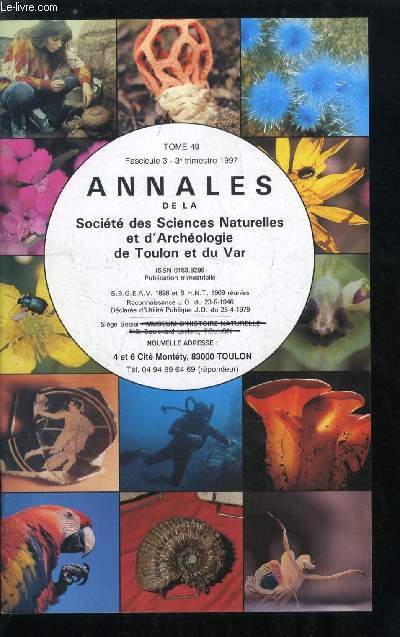 Annales de la socit des sciences naturelles et d'archologie de Toulon et du Var - tome 49 fascicule 3 - L'age du fer au Touard par Vincent Krol, Une excursion archologique a Perspolis par le Dr Arroyo, Sortie minralogique dans la valle du Reyran