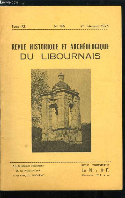 Revue historique et archologique du libournais n 148 - Haches polies a flancs concaves de Gironde et de Gavarnie par A. Roussot, G. Cordier et Ch. Tanguy Leroux, Toponymes significatifs du passage de la voie romaine de Saint Denis de Pile a Guitres