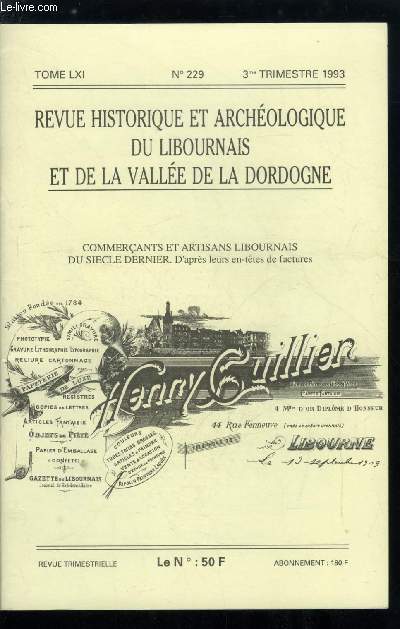 Revue historique et archologique du libournais et de la valle de la Dordogne tome LXI n 229 - Commerants et artisans libournais du sicle dernier, d'aprs leurs en-ttes de factures