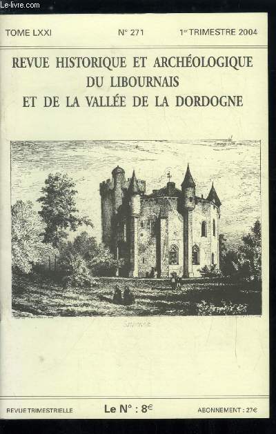 Revue historique et archologique du libournais et de la valle de la Dordogne tome LXXI n 271 - Libourne dans l'enqute de 1665 par Christophe Blanquie, Note sur une famille de propritaires et ngociants en vins a Libourne au XIXe sicle : les chaperon