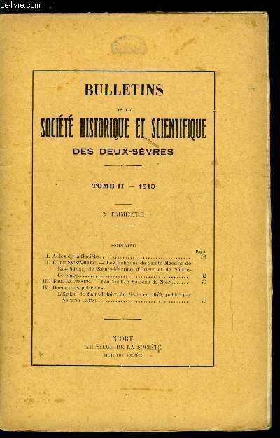 Bulletin de la socit historique et scientifique des deux-svres tome II 2e trimestre - Les reliques de Sainte Macrine de Bas Poitou, de sainte Macrine d'Orient et de Sainte Colombe par C. de Saint Marc, Les vieilles maisons de Niort par Paul Galteaux